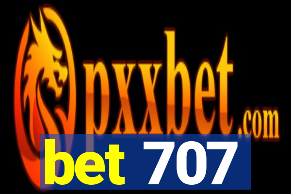 bet 707